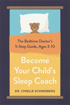 Become Your Child's Sleep Coach - Schneeberg, Lynelle