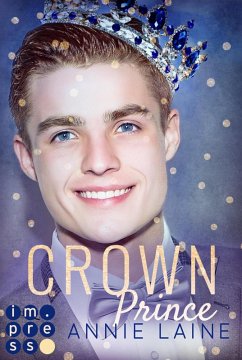 Crown Prince. Zofen küsst man nicht (Modern Princess 3) (eBook, ePUB) - Laine, Annie