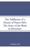 The Fulfilment of a Dream of Pastor Hsi's
