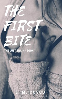 Cover The First Bite (The Lust Train, #1) (eBook, ePUB)
