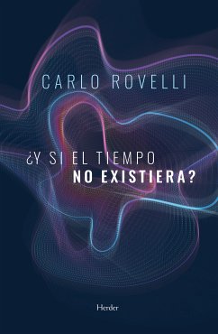 ¿Y si el tiempo no existiera? (eBook, ePUB) - Rovelli, Carlo