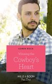 Winning The Cowboy's Heart (Rocky Mountain Cowboys, Book 5) (Mills & Boon True Love) (eBook, ePUB)