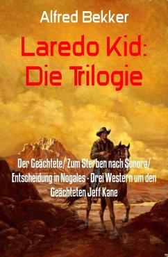 Laredo Kid: Die Trilogie (eBook, ePUB) Cover Laredo Kid: Die Trilogie (eBook, ePUB)