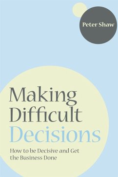 Making Difficult Decisions (eBook, ePUB) - Shaw, Peter J. A.