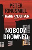 Nobody Drowned (The Awan Lake Series, #2) (eBook, ePUB) Nobody Drowned (The Awan Lake Series, #2) (eBook, ePUB)