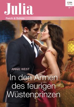 In den Armen des feurigen Wüstenprinzen (eBook, ePUB) - West, Annie