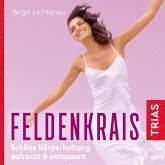 Feldenkrais: Schöne Körperhaltung - aufrecht & entspannt (Hörbuch) (MP3-Download)