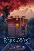Rails West (Steel Roots, #3) (eBook, ePUB)