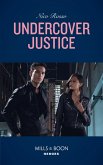 Undercover Justice (Mills & Boon Heroes) (eBook, ePUB) Undercover Justice (Mills & Boon Heroes) (eBook, ePUB)
