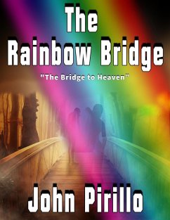 The Rainbow Bridge (eBook, ePUB) - Pirillo, John