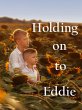 Holding on to Eddie (eBook, ePUB) - Bild 1