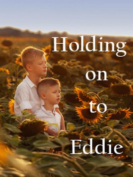 Holding on to Eddie (eBook, ePUB) Holding on to Eddie (eBook, ePUB)