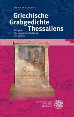 Griechische Grabgedichte Thessaliens - Lorenz, Bernd