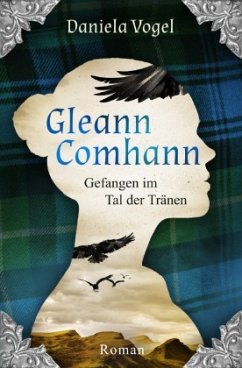 Gleann Comhann - Gefangen im Tal der Tränen - Vogel, Daniela