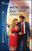 Wrong Groom, Right Bride (eBook, ePUB) Wrong Groom, Right Bride (eBook, ePUB)