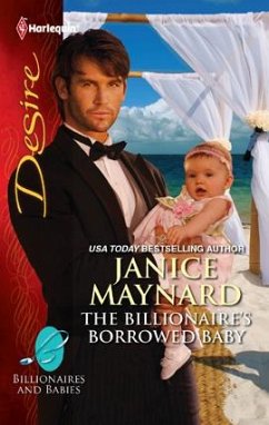The Billionaire's Borrowed Baby (eBook, ePUB) - Maynard, Janice The Billionaire's Borrowed Baby (eBook, ePUB) - Maynard, Janice