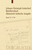 Januar 1748 - Oktober 1748 / Johann Christoph Gottsched: Briefwechsel Band 13