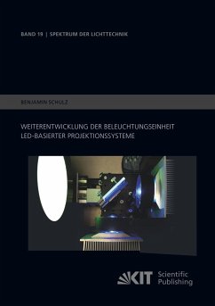 Weiterentwicklung der Beleuchtungseinheit LED-basierter Projektionssysteme - Schulz, Benjamin