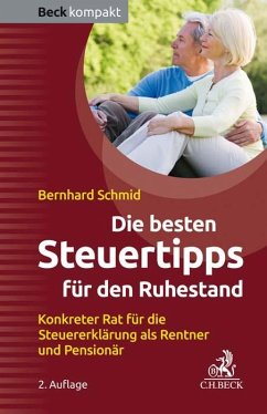 Die besten Steuertipps für den Ruhestand - Schmid, Bernhard