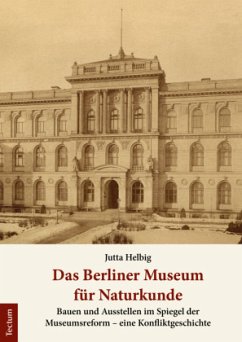 Das Berliner Museum für Naturkunde - Helbig, Jutta