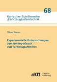 Experimentelle Untersuchungen zum Innengeräusch von Fahrzeugluftreifen Experimentelle Untersuchungen zum Innengeräusch von Fahrzeugluftreifen