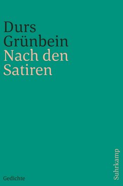 Nach den Satiren - Grünbein, Durs