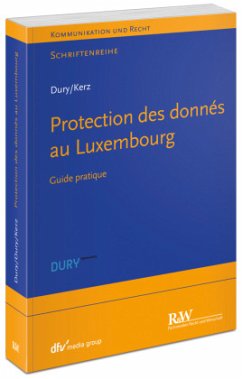 Datenschutz in Luxemburg/ Data Protection in Luxembourg/ Protection des donnés au Luxembourg - Dury, Marcus;Dury, Sandra;Kerz, Martin
