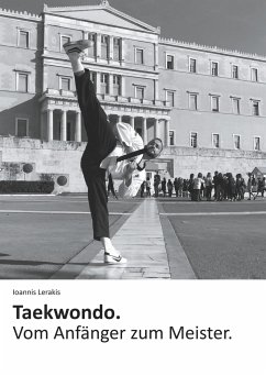 Taekwondo. Vom Anfänger zum Meister. - Lerakis, Ioannis