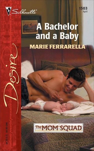 A Bachelor and a Baby (eBook, ePUB) A Bachelor and a Baby (eBook, ePUB)