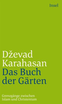 Das Buch der Gärten - Karahasan, Dzevad