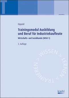 Trainingsmodul Ausbildung und Beruf für Industriekaufleute - Dippold, Silke