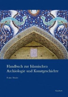 Handbuch zur Islamischen Archäologie und Kunstgeschichte - Sörries, Reiner