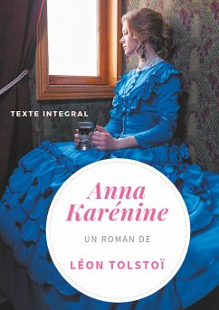 Anna Karénine de Léon Tolstoï (texte intégral) (eBook, ePUB)