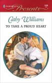 To Tame a Proud Heart (eBook, ePUB) To Tame a Proud Heart (eBook, ePUB)