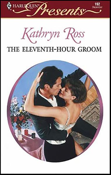 The Eleventh-Hour Groom (eBook, ePUB) The Eleventh-Hour Groom (eBook, ePUB)