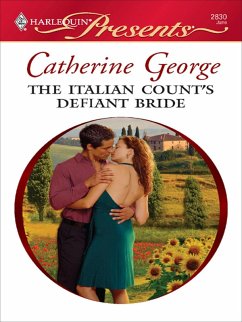 The Italian Count's Defiant Bride (eBook, ePUB) - George, Catherine The Italian Count's Defiant Bride (eBook, ePUB) - George, Catherine