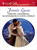 Virgin Mistress, Scandalous Love-Child (eBook, ePUB)