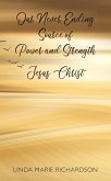 Our Never Ending Source of Power and Strength Jesus Christ (eBook, ePUB)