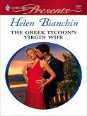 The Greek Tycoon's Virgin Wife (eBook, ePUB) The Greek Tycoon's Virgin Wife (eBook, ePUB)