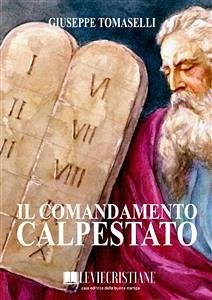 Il comandamento calpestato (eBook, ePUB) - Tomaselli, Giuseppe