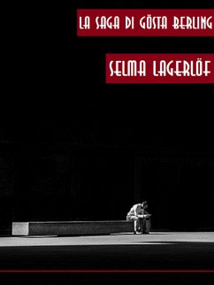 La saga di Gösta Berling (eBook, ePUB) - Lagerlöf, Selma