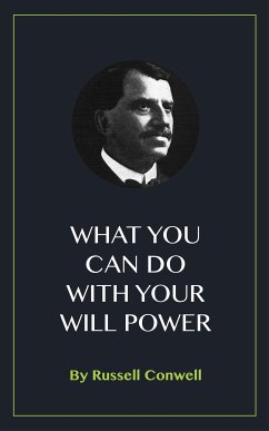 What You Can Do With Your Will Power (eBook, ePUB) - Conwell, Russell