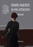 Donne inquiete di fine Ottocento. Romanzi (eBook, ePUB)