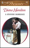 A Spanish Marriage (eBook, ePUB) A Spanish Marriage (eBook, ePUB)