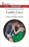 A Royal Without Rules (eBook, ePUB) A Royal Without Rules (eBook, ePUB)