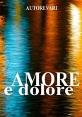 Amore e dolore (eBook, ePUB)