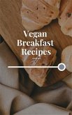 Vegan Breakfast Recipes (eBook, ePUB)