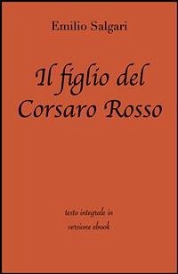 Il figlio del corsaro rosso di Emilio Salgari in ebook (eBook, ePUB) - Classici, Grandi; Salgari, Emilio