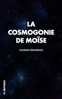La cosmogonie de Moïse (eBook, ePUB) - Vigouroux, Fulcran