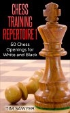 Chess Training Repertoire 1 (eBook, ePUB) Chess Training Repertoire 1 (eBook, ePUB)
